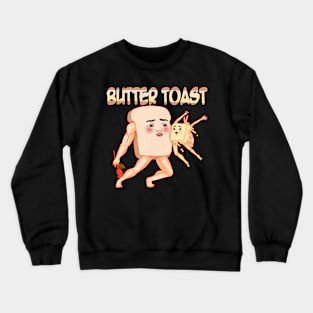 Butter toast Crewneck Sweatshirt